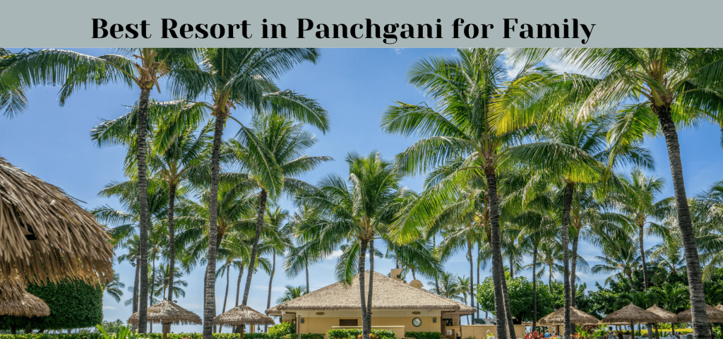 Best Resort in Panchgani for Family